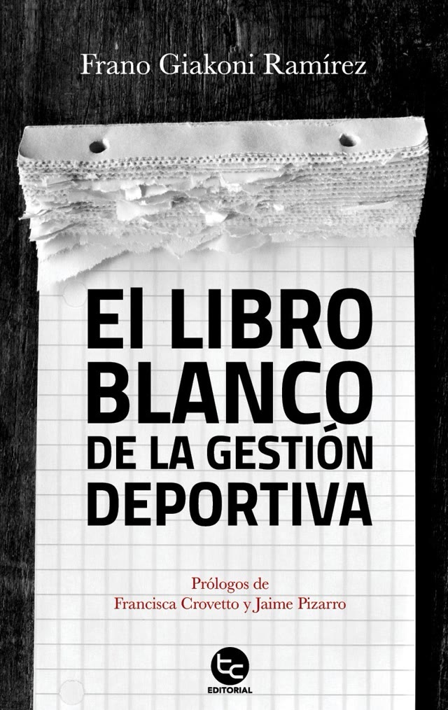 Portada de El Libro Blanco de la Gestión Deportiva, de Frano Giakoni Ramírez, Editorial Trayecto